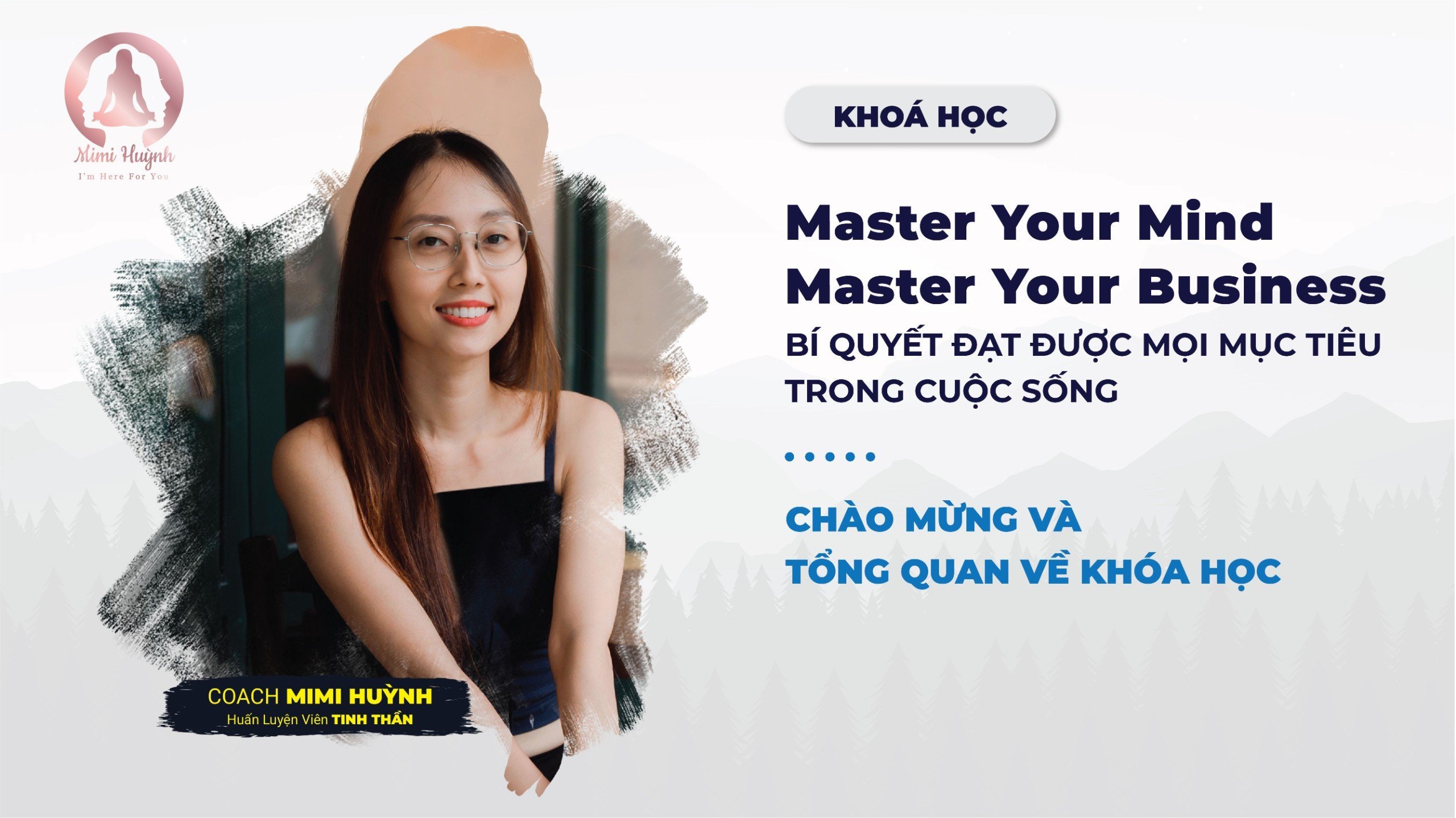 KHOÁ HỌC MASTER YOUR MIND MASTER YOUR BUSINESS